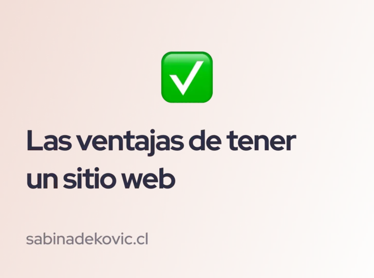 ¿Qué es un sitio web y por qué tu negocio en Chile necesita uno? Las ventajas de tener un sitio web